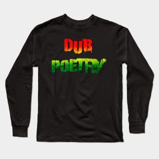 Dub poetry Long Sleeve T-Shirt